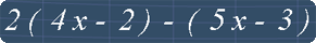 Algebra expression 2(4x-2)-5(5x -3)
