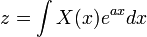  z = \int X(x) e^{ax} dx