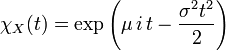 \chi_X(t)=\exp\left(\mu\,i\,t-\frac{\sigma^2 t^2}{2}\right)