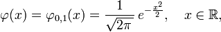 \varphi(x)=\varphi_{0,1}(x)=\frac{1}{\sqrt{2\pi\,}} \, e^{-\frac{x^2}{2}},\quad x\in\mathbb{R},