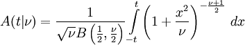 A(t|\nu) = \frac{1}{\sqrt{\nu} B \left (\frac{1}{2}, \frac{\nu}{2}\right )} \int\limits_{-t}^{t} \left (1+\frac{x^2}{\nu}\right )^{-\frac{\nu +1}{2} }\, dx