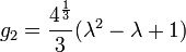 g_2 = \frac{4^{\frac{1}{3}}}{3} (\lambda^2 - \lambda + 1)