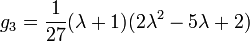 g_3 = \frac{1}{27} (\lambda + 1)(2\lambda^2 - 5\lambda + 2)