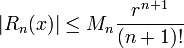  |R_n(x)| \le M_n \frac{r^{n+1}}{(n+1)!}