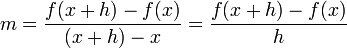 m = {f(x+h) - f(x)\over{(x+h) - x}} = {f(x+h) - f(x)\over{h}}\,