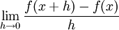 \lim_{h \to 0}{f(x+h) - f(x)\over{h}}