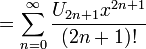  {} = \sum_{n=0}^\infty \frac{U_{2n+1} x^{2n+1}}{(2n+1)!} 