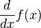 \frac{d}{dx} f(x)