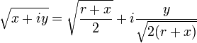 \sqrt{x+iy} = \sqrt{\frac{r + x}{2}} + i \frac{y}{\sqrt{2 (r + x)}}