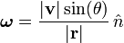 \boldsymbol\omega=\frac{|\mathrm{\mathbf{v}}|\sin(\theta)}{|\mathrm{\mathbf{r}}|}\,\hat{n}