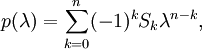 p(\lambda) = \sum_{k=0}^n (-1)^k S_k \lambda^{n-k},