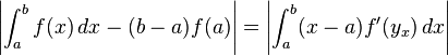 \left| \int_a^b f(x)\,dx - (b - a) f(a) \right|
  = \left| \int_a^b (x - a) f'(y_x)\, dx \right|