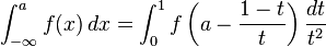 
\int_{-\infty}^a f(x) \, dx = \int_0^1 f\left(a - \frac{1-t}{t}\right) \frac{dt}{t^2}