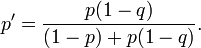   p' = \frac{p(1-q)}{(1-p)+p(1-q)}.