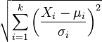 \sqrt{\sum_{i=1}^k \left(\frac{X_i-\mu_i}{\sigma_i}\right)^2}