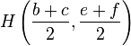 H\left(\frac{b+c}{2},\frac{e+f}{2}\right)