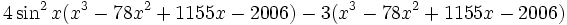 4\sin^2x(x^3-78x^2+1155x-2006) - 3(x^3-78x^2+1155x-2006) \,