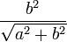 \frac{b^2}{\sqrt{a^2+b^2}}