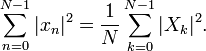 \sum_{n=0}^{N-1} |x_n|^2 = \frac{1}{N} \sum_{k=0}^{N-1} |X_k|^2.