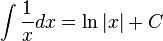 \int { 1 \over x} dx = \ln|x| + C