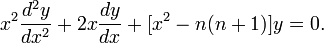 x^2 \frac{d^2 y}{dx^2} + 2x \frac{dy}{dx} + [x^2 - n(n+1)]y = 0.
