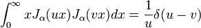 \int_0^\infty x J_\alpha(ux) J_\alpha(vx) dx = \frac{1}{u} \delta(u - v)