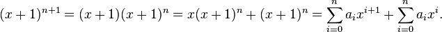  (x+1)^{n+1} = (x+1)(x+1)^n = x(x+1)^n + (x+1)^n = \sum_{i=0}^n a_i x^{i+1} + \sum_{i=0}^n a_i x^i.