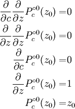\begin{align}
  \frac{\partial}{\partial{c}}\frac{\partial}{\partial{z}}P_c^{\circ 0}(z_0) = & 0 \\
  \frac{\partial}{\partial{z}}\frac{\partial}{\partial{z}}P_c^{\circ 0}(z_0) = & 0 \\
  \frac{\partial}{\partial{c}}P_c^{\circ 0}(z_0) = & 0 \\
  \frac{\partial}{\partial{z}}P_c^{\circ 0}(z_0) = & 1 \\
  P_c^{\circ 0}(z_0) = & z_0\end{align}