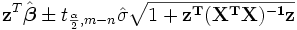 \mathbf z^T \hat\boldsymbol\beta \pm t_{\frac{\alpha }{2},m-n} \hat \sigma \sqrt {1 + \mathbf{z^T(X^TX)^{-1}z}}