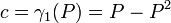 c = \gamma_1(P) = P - P^2 \,