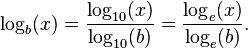  \log_b (x) = \frac{\log_{10} (x)}{\log_{10} (b)} = \frac{\log_{e} (x)}{\log_{e} (b)}. \,