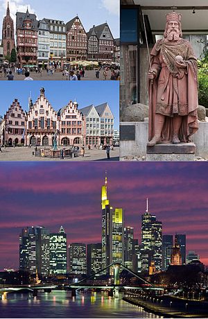 Skyline of Frankfurt am Main, Clockwise from top of left to right: Facade of the Römer and Frankfurt Cathedral, Statue of Charlemagne in Frankfurt Historical Museum, View of Frankfurt skyline and Main River