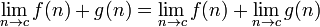 \lim_{n \to c} f(n) + g(n) = \lim_{n \to c} f(n) + \lim_{n \to c} g(n)