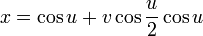 x = \cos u + v\cos\frac {u} {2}\cos u