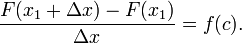 \frac{F(x_1 + \Delta x) - F(x_1)}{\Delta x} = f(c). 
