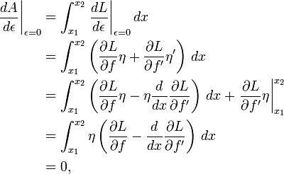  
\begin{align}
  \left.\frac{dA}{d\epsilon}\right|_{\epsilon = 0} 
 & = \int_{x_1}^{x_2} \left.\frac{dL}{d\epsilon}\right|_{\epsilon = 0} dx \\
 & = \int_{x_1}^{x_2} \left(\frac{\partial L}{\partial f} \eta + \frac{\partial L}{\partial f'} \eta'\right)\, dx \\
 & = \int_{x_1}^{x_2} \left(\frac{\partial L}{\partial f} \eta - \eta \frac{d}{dx}\frac{\partial L}{\partial f'} \right)\, dx + \left.\frac{\partial L}{\partial f'} \eta \right|_{x_1}^{x_2}\\
 & = \int_{x_1}^{x_2} \eta \left(\frac{\partial L}{\partial f} - \frac{d}{dx}\frac{\partial L}{\partial f'} \right)\, dx \\
 & = 0,
\end{align}
