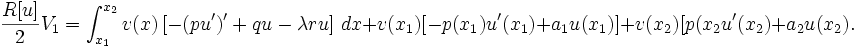  \frac{R[u]}{2} V_1 = \int_{x_1}^{x_2} v(x) \left[ -(p u')' + q u -\lambda r u \right] \, dx + v(x_1)[ -p(x_1)u'(x_1) + a_1 u(x_1)] +  v(x_2) [p(x_2 u'(x_2) + a_2 u(x_2). \,