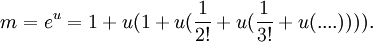 \,m = e^u = 1 + u(1 + u(\frac{1}{2!} + u(\frac{1}{3!} + u(....)))).