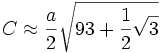 C \approx \frac{a}{2} \sqrt{93 + \frac{1}{2} \sqrt{3}} \!\,