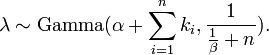 \lambda \sim \mathrm{Gamma}(\alpha + \sum_{i=1}^n k_i, \frac{1}{\frac{1}{\beta} + n}). \!
